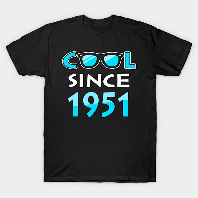 Cool Since 1951 T-Shirt by Adikka